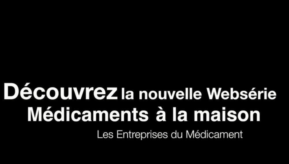 Teaser de la websérie "Médicaments à la maison"