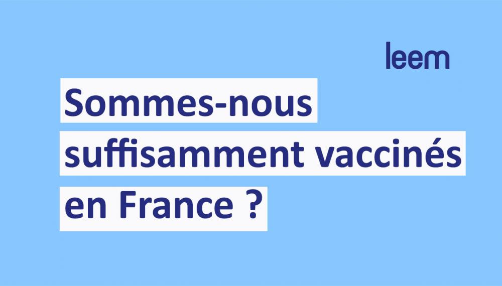 Vidéo - La couverture vaccinale en France