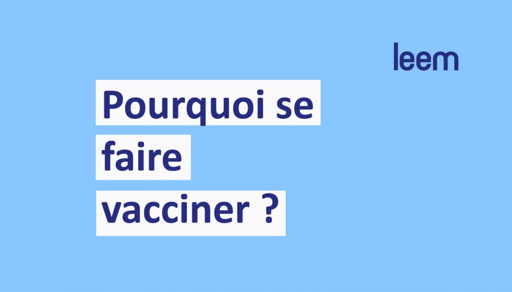 Vidéo - Pourquoi se faire vacciner ? 