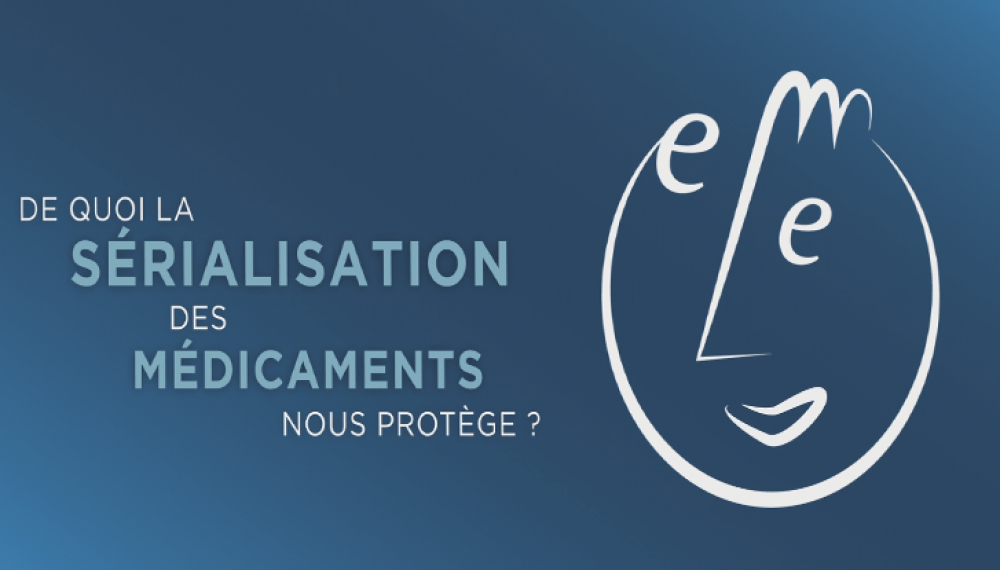 Animation - La sérialisation des médicaments : nouvelle protection du patient