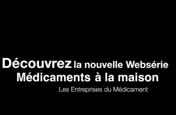 Teaser de la websérie "Médicaments à la maison"