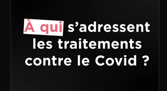 pour qui les traitements covid